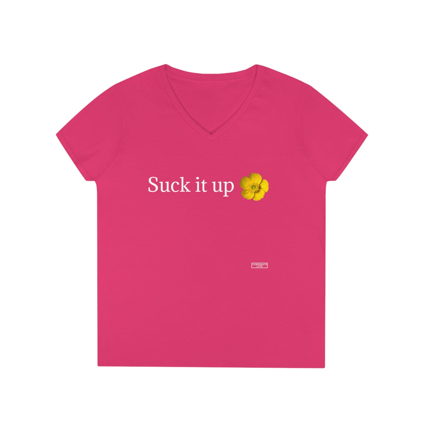 Suck it Up Buttercup - Ladies' V-Neck T-Shirt