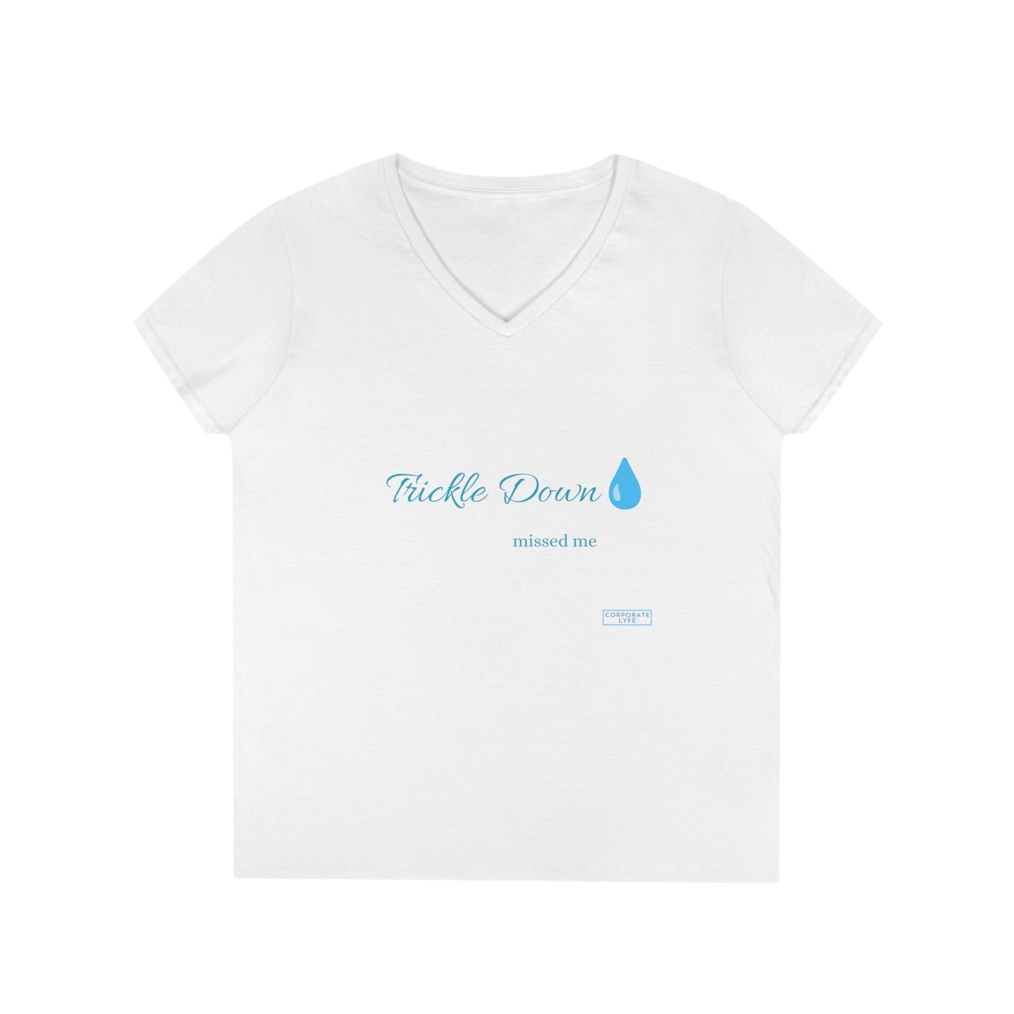 Trickle Down missed. Ladies' V-Neck T-Shirt