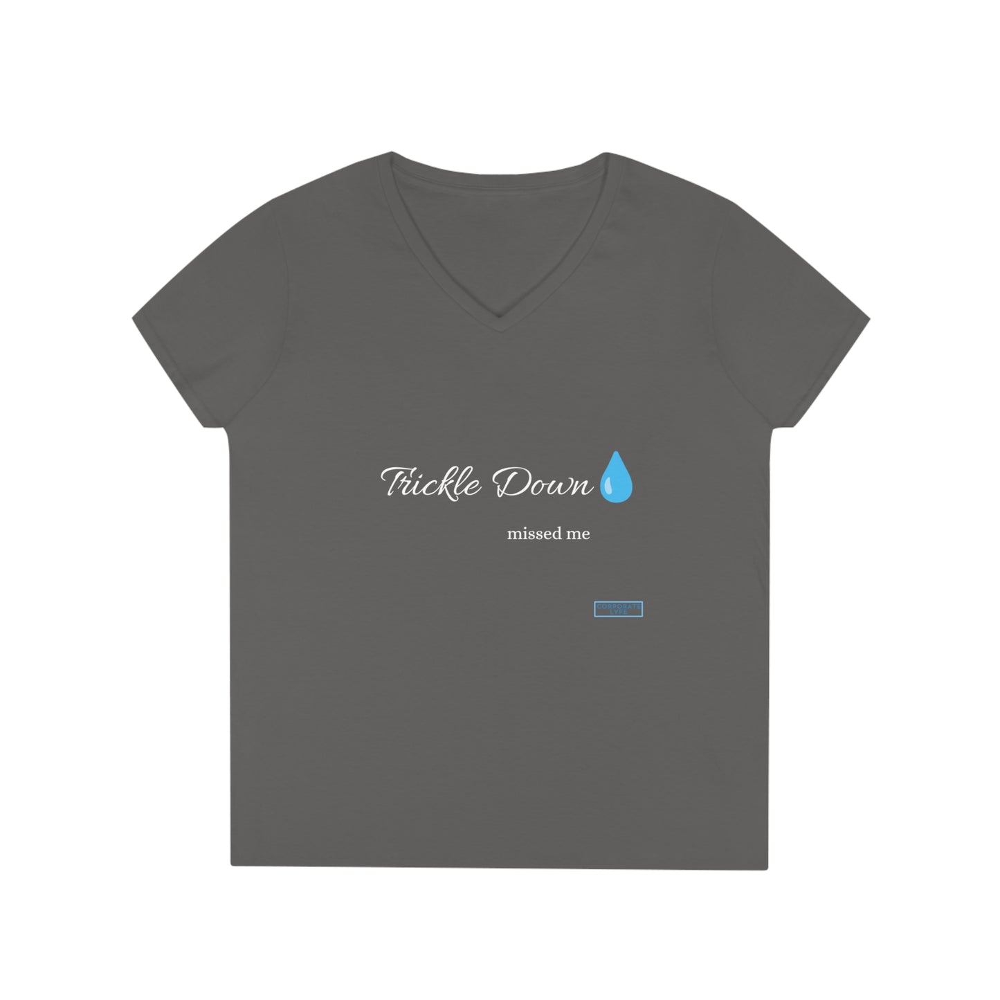 Trickle Down missed. Ladies' V-Neck T-Shirt