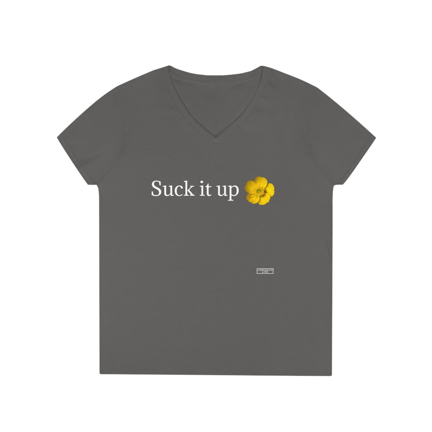 Suck it Up Buttercup - Ladies' V-Neck T-Shirt