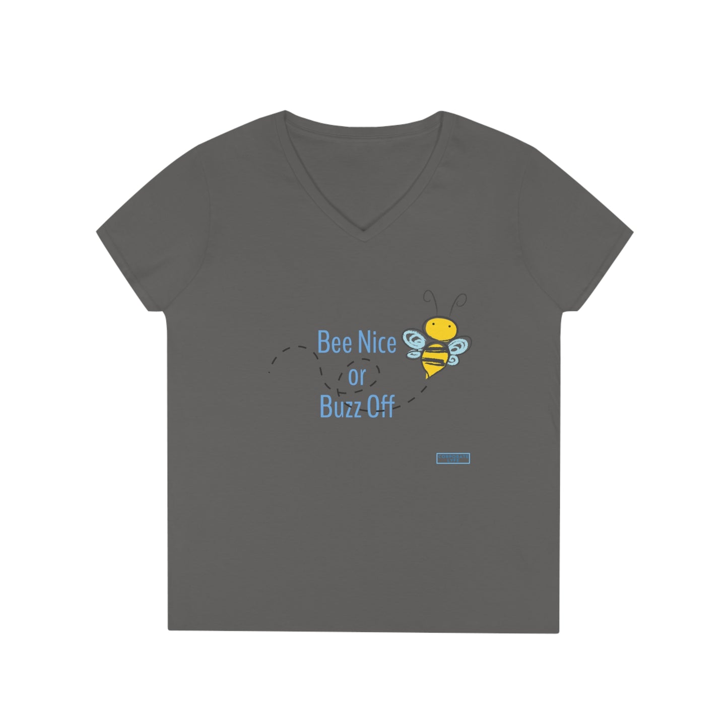 Bee nice or buzz off. Ladies' V-Neck T-Shirt