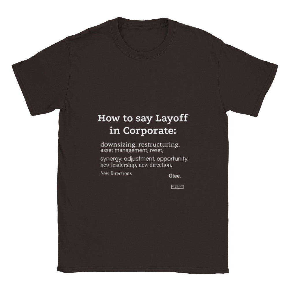 How to say layoff. Adult Unisex T-shirt