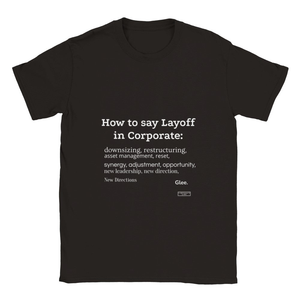 How to say layoff. Adult Unisex T-shirt