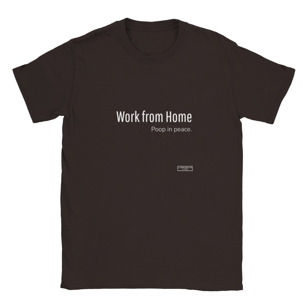 Work from Home, Poop in peace. Classic Adult Unisex Crewneck T-shirt