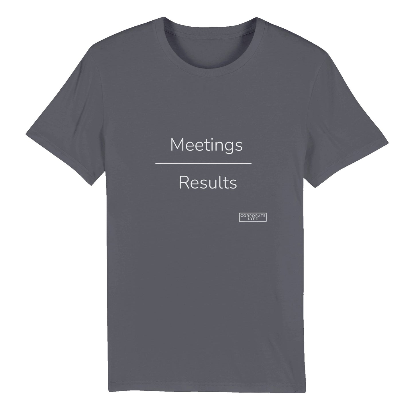 Meetings over Results. Organic Unisex Crewneck T-shirt