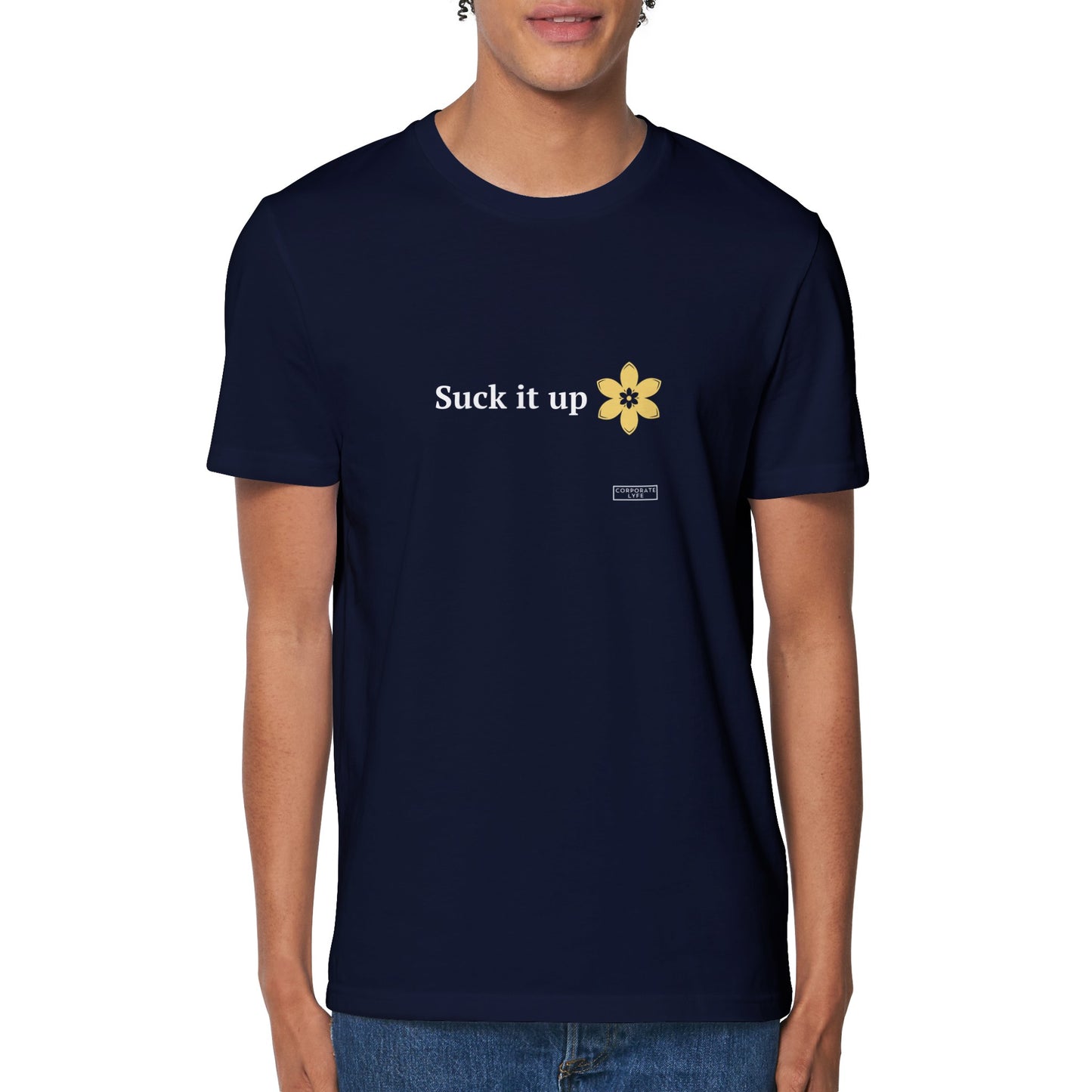 Suck it up Buttercup. Organic Unisex Crewneck T-shirt