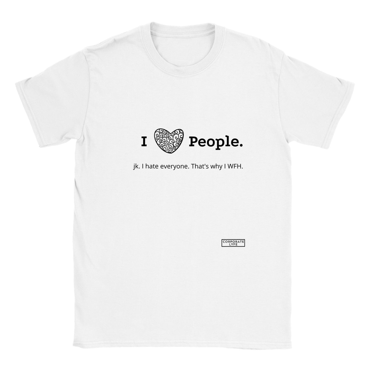 I love people.jk. Classic Unisex Crewneck T-shirt