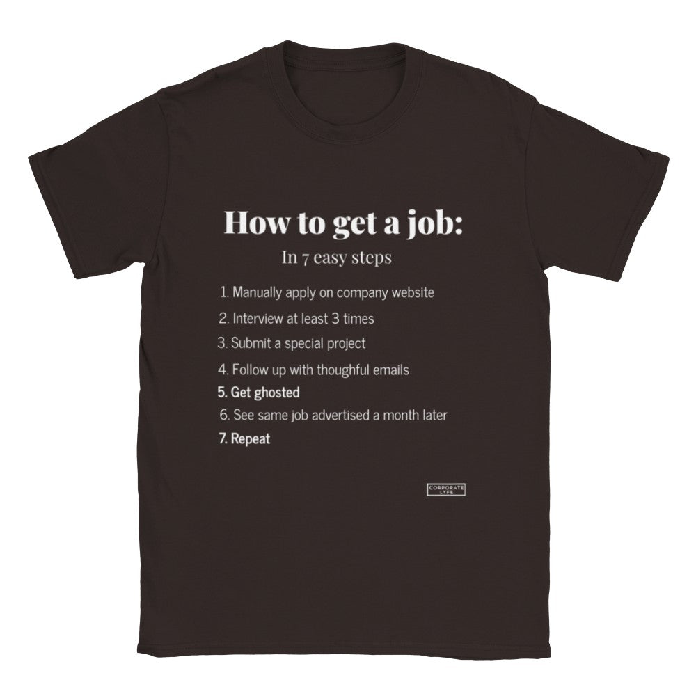 How to get a job. Classic Adult Unisex Crewneck T-shirt