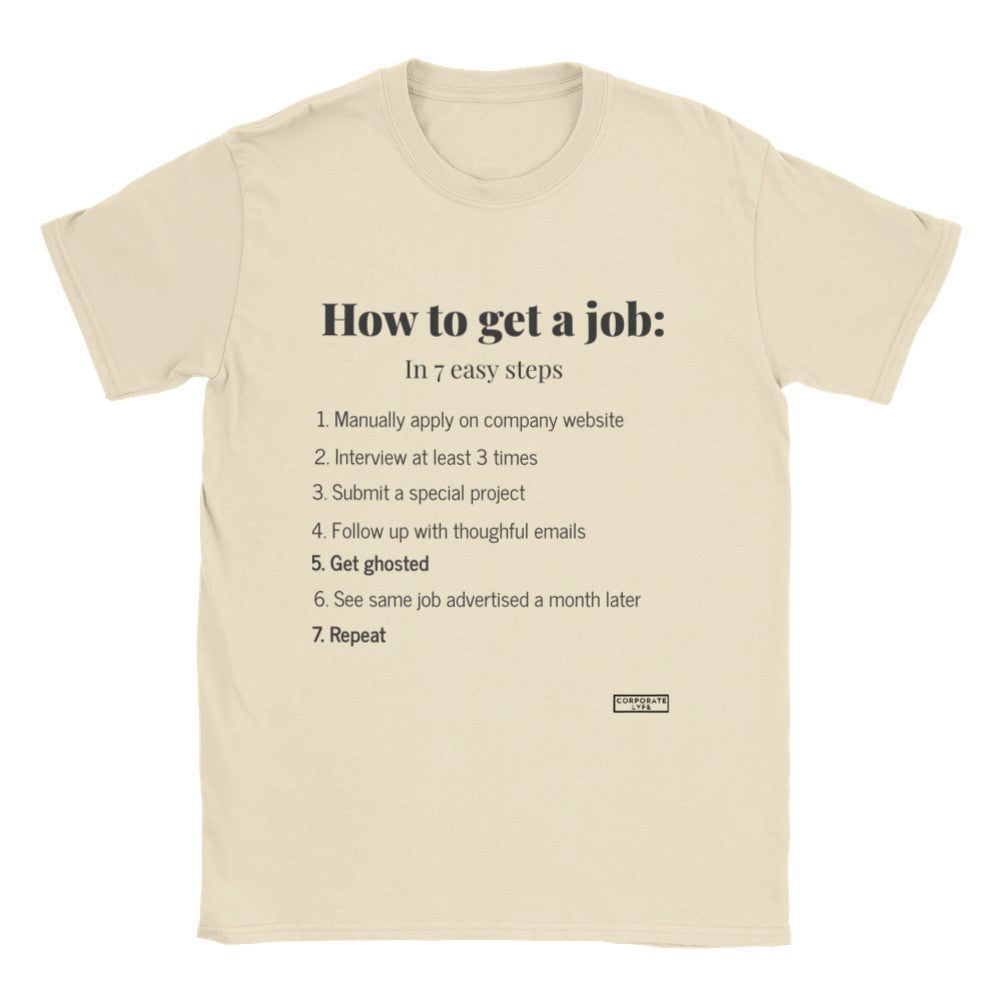 How to get a job. Classic Adult Unisex Crewneck T-shirt