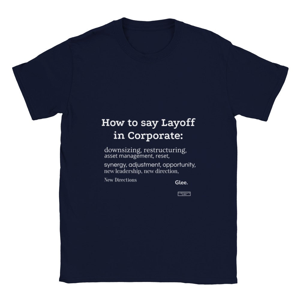 How to say layoff. Adult Unisex T-shirt