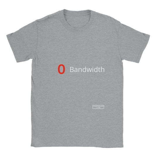 0 Bandwidth Classic Adult Unisex Crewneck T-shirt