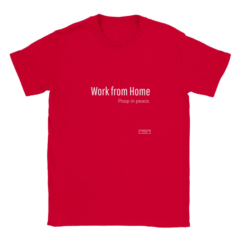 Work from Home, Poop in peace. Classic Adult Unisex Crewneck T-shirt